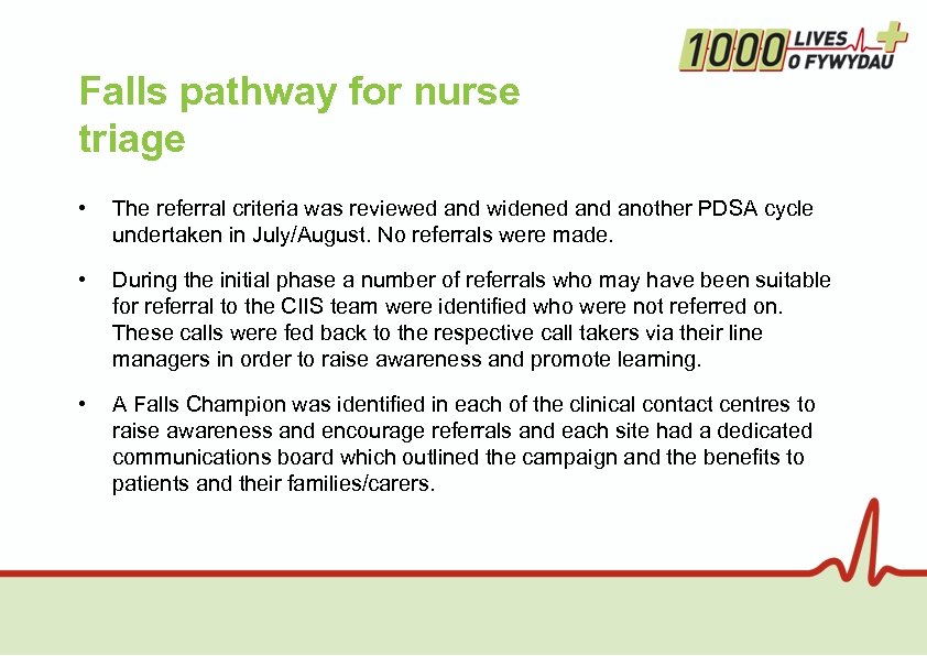 Falls pathway for nurse triage • The referral criteria was reviewed and widened another