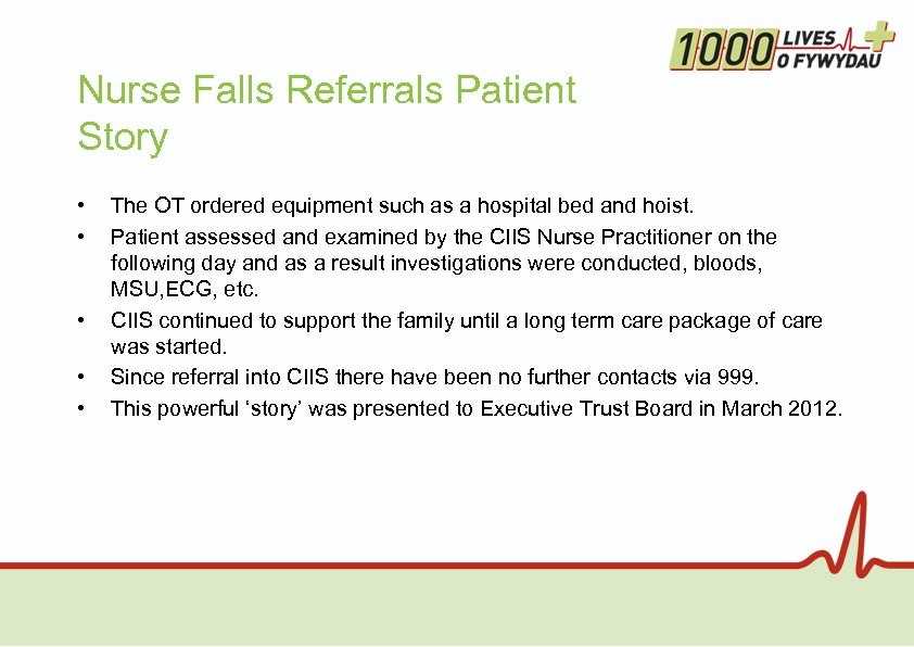 Nurse Falls Referrals Patient Story • • • The OT ordered equipment such as