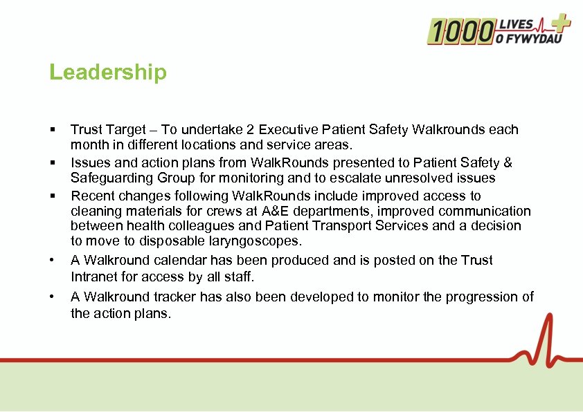 Leadership § § § • • Trust Target – To undertake 2 Executive Patient