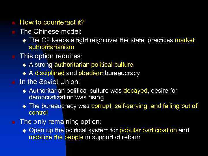 n n How to counteract it? The Chinese model: u n This option requires: