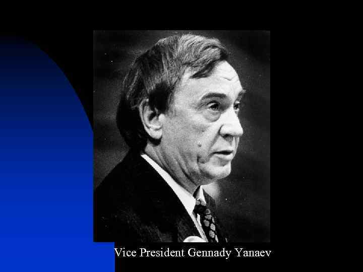 Vice President Gennady Yanaev 
