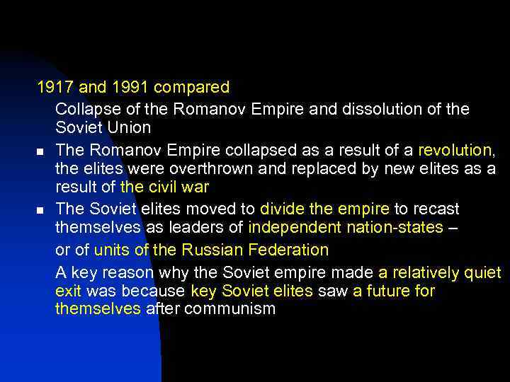 1917 and 1991 compared Collapse of the Romanov Empire and dissolution of the Soviet