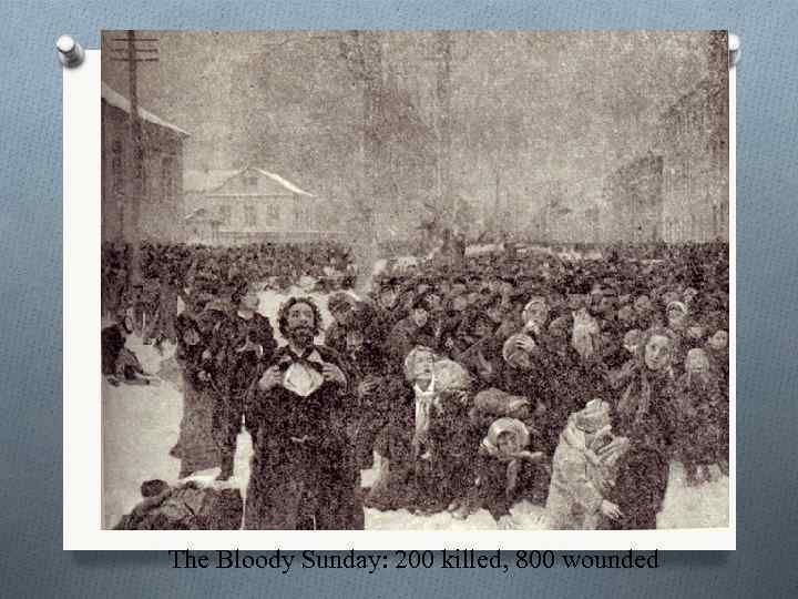 The Bloody Sunday: 200 killed, 800 wounded 