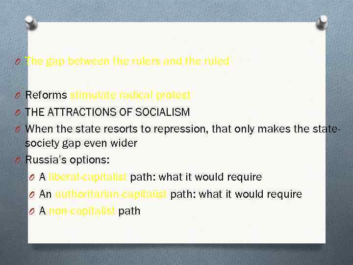 O The gap between the rulers and the ruled O Reforms stimulate radical protest