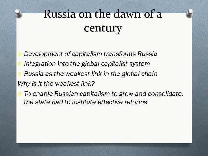 Russia on the dawn of a century O Development of capitalism transforms Russia O