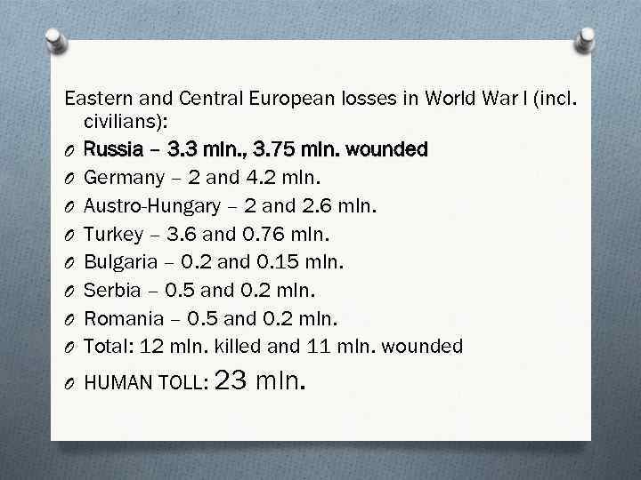 Eastern and Central European losses in World War I (incl. civilians): O Russia –