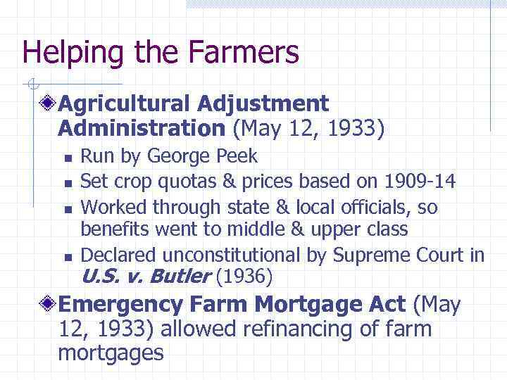 Helping the Farmers Agricultural Adjustment Administration (May 12, 1933) n n Run by George