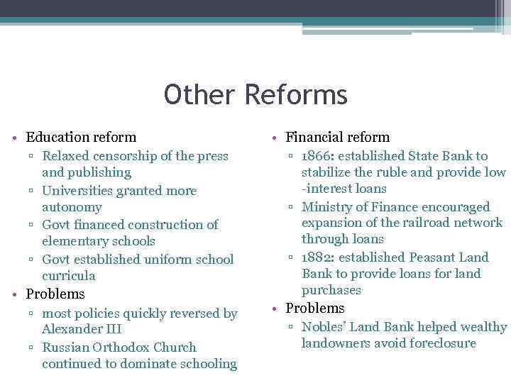 Other Reforms • Education reform ▫ Relaxed censorship of the press and publishing ▫