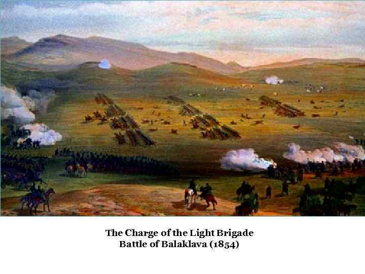 The Charge of the Light Brigade Battle of Balaklava (1854) 