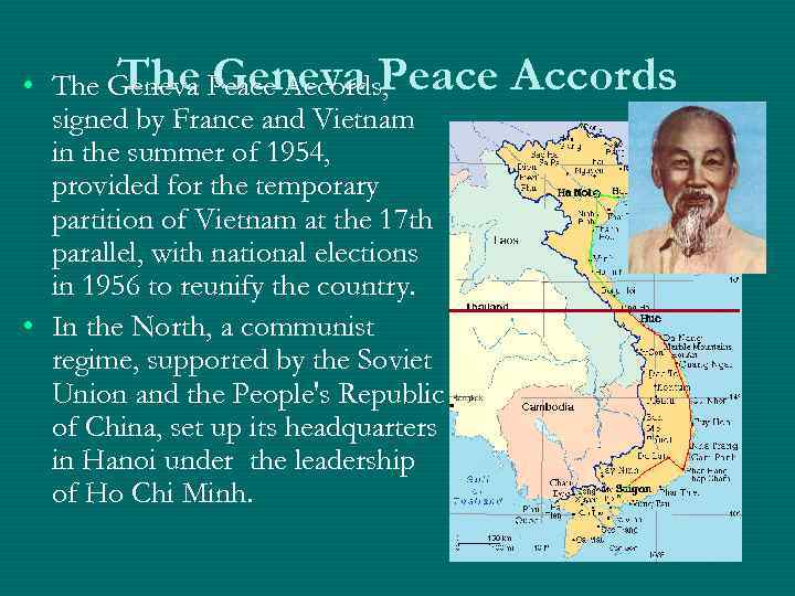 The Geneva Peace • The Geneva Peace Accords, signed by France and Vietnam in