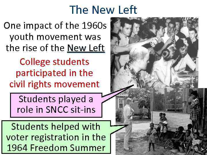 The New Left One impact of the 1960 s youth movement was the rise