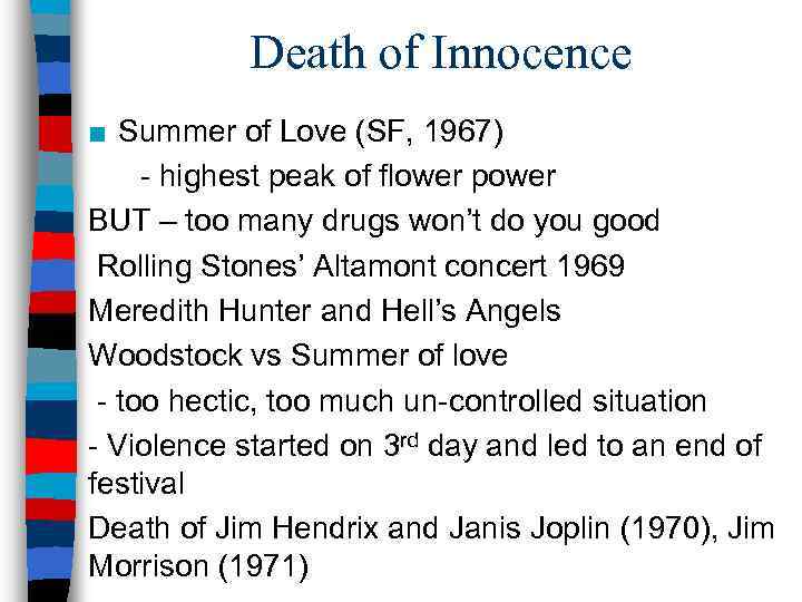 Death of Innocence ■ Summer of Love (SF, 1967) - highest peak of flower