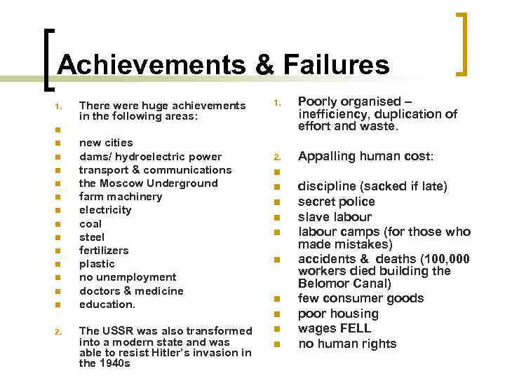 Achievements & Failures 1. n n n n 2. There were huge achievements in