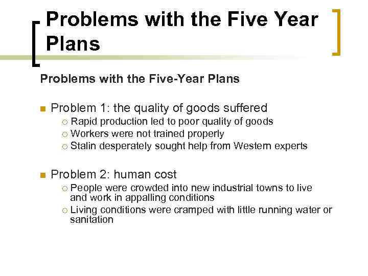 Problems with the Five Year Plans Problems with the Five-Year Plans n Problem 1: