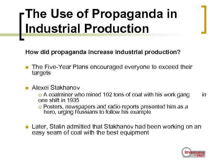 The Use of Propaganda in Industrial Production How did propaganda increase industrial production? n