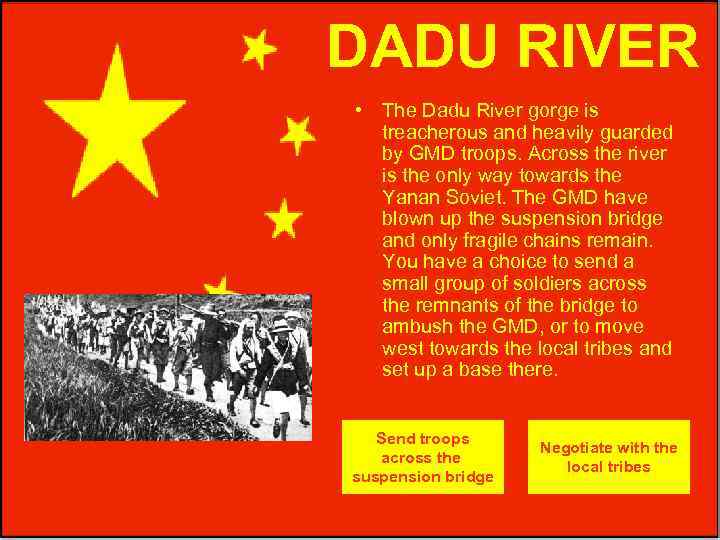 DADU RIVER • The Dadu River gorge is treacherous and heavily guarded by GMD