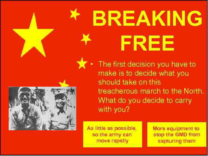 BREAKING FREE • The first decision you have to make is to decide what