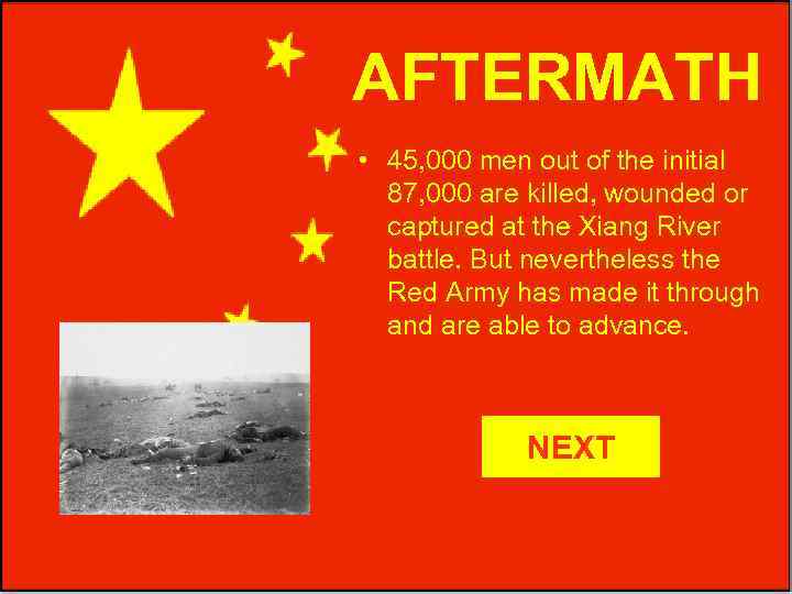 AFTERMATH • 45, 000 men out of the initial 87, 000 are killed, wounded
