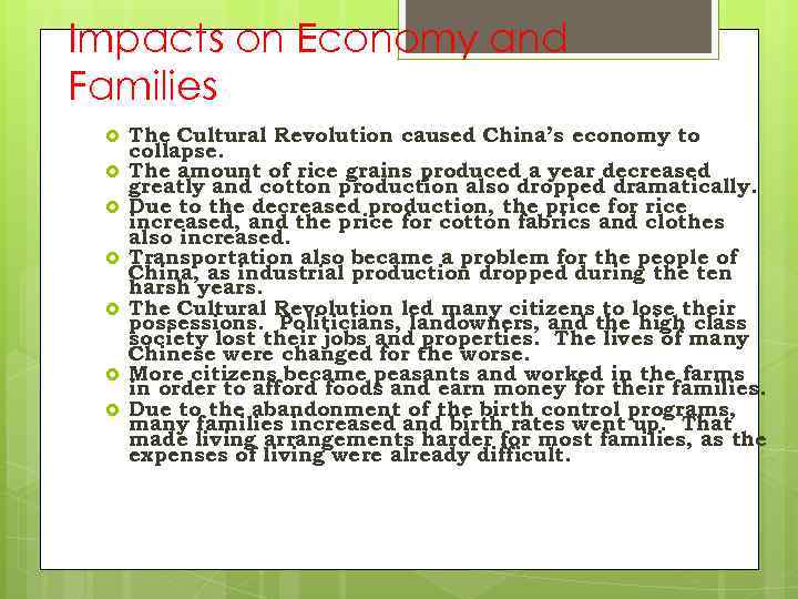 Impacts on Economy and Families The Cultural Revolution caused China’s economy to collapse. The