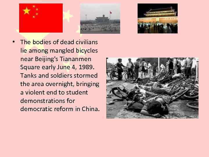  • The bodies of dead civilians lie among mangled bicycles near Beijing's Tiananmen