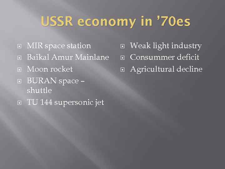 USSR economy in ’ 70 es MIR space station Baikal Amur Mainlane Moon rocket