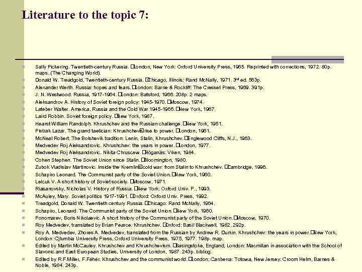 Literature to the topic 7: n n n n n n n Sally Pickering.