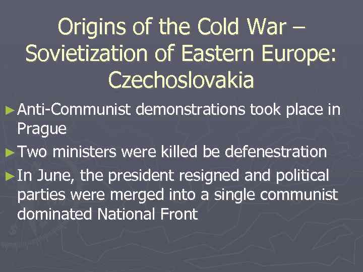 Origins of the Cold War – Sovietization of Eastern Europe: Czechoslovakia ► Anti-Communist demonstrations