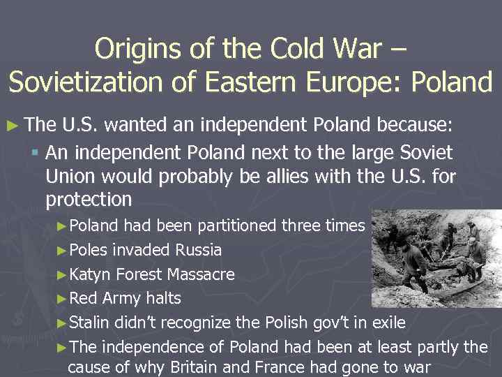 Origins of the Cold War – Sovietization of Eastern Europe: Poland ► The U.