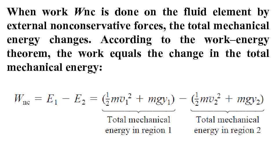 When work Wnc is done on the fluid element by external nonconservative forces, the