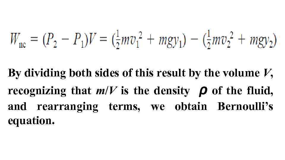 By dividing both sides of this result by the volume V, recognizing that m/V