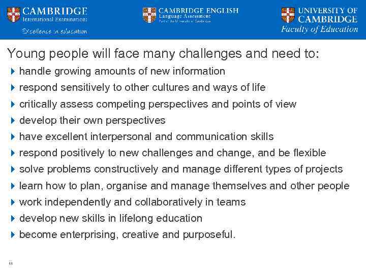 Young people will face many challenges and need to: handle growing amounts of new