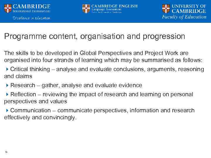Programme content, organisation and progression The skills to be developed in Global Perspectives and