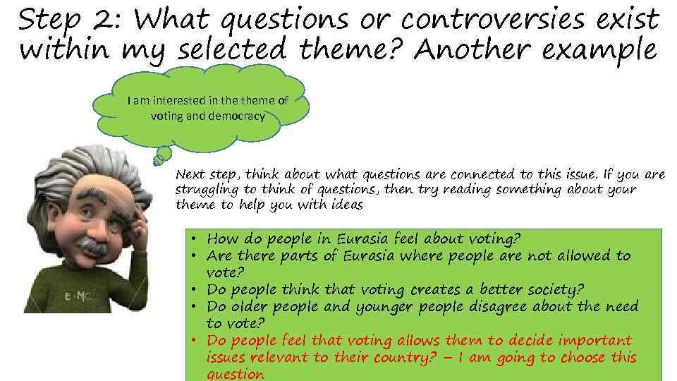 Step 2: What questions or controversies exist within my selected theme? Another example I