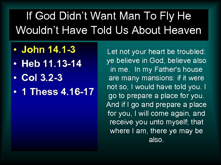 If God Didn’t Want Man To Fly He Wouldn’t Have Told Us About Heaven