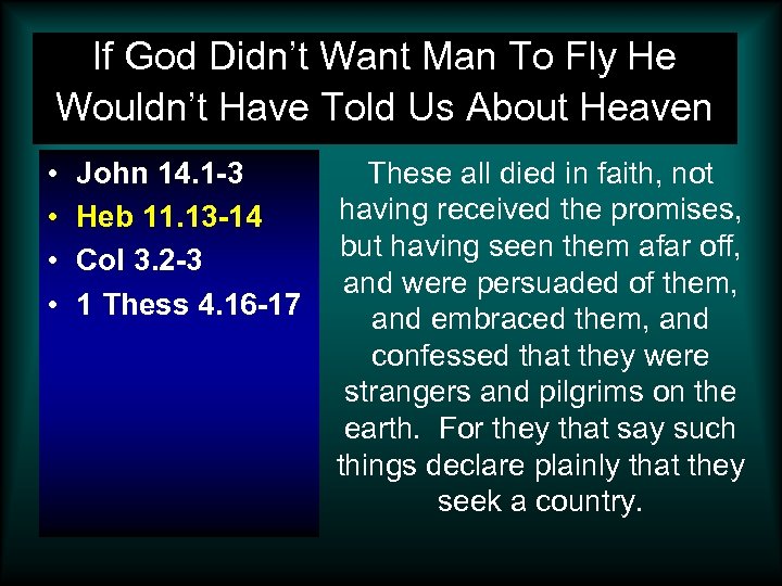 If God Didn’t Want Man To Fly He Wouldn’t Have Told Us About Heaven