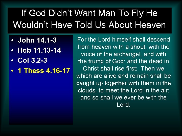 If God Didn’t Want Man To Fly He Wouldn’t Have Told Us About Heaven
