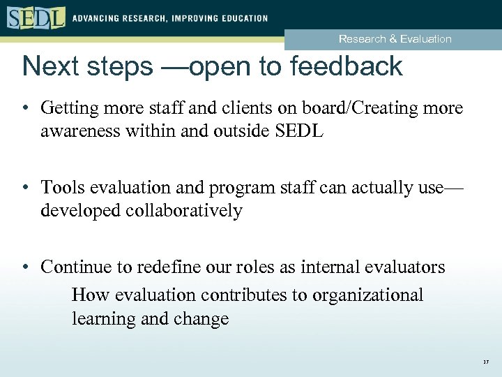 Research & Evaluation Next steps —open to feedback • Getting more staff and clients
