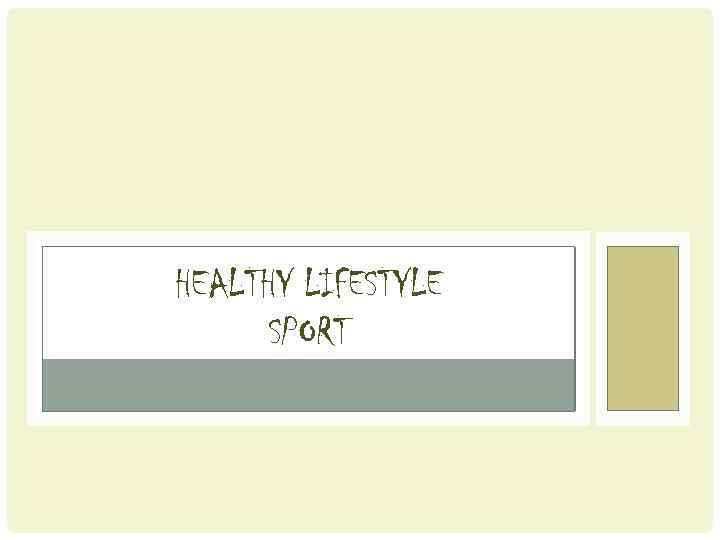 HEALTHY LIFESTYLE SPORT 