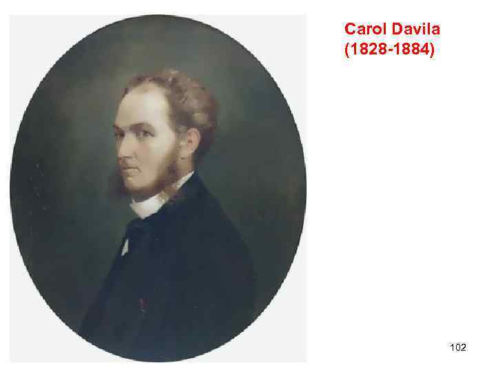 Carol Davila (1828 -1884) 102 