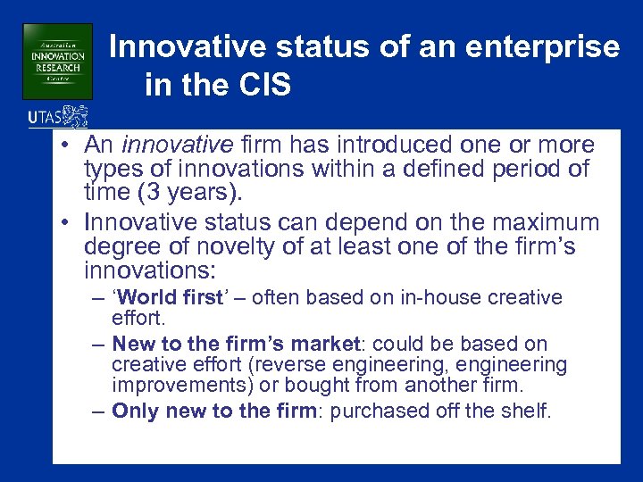 Innovative status of an enterprise in the CIS • An innovative firm has introduced
