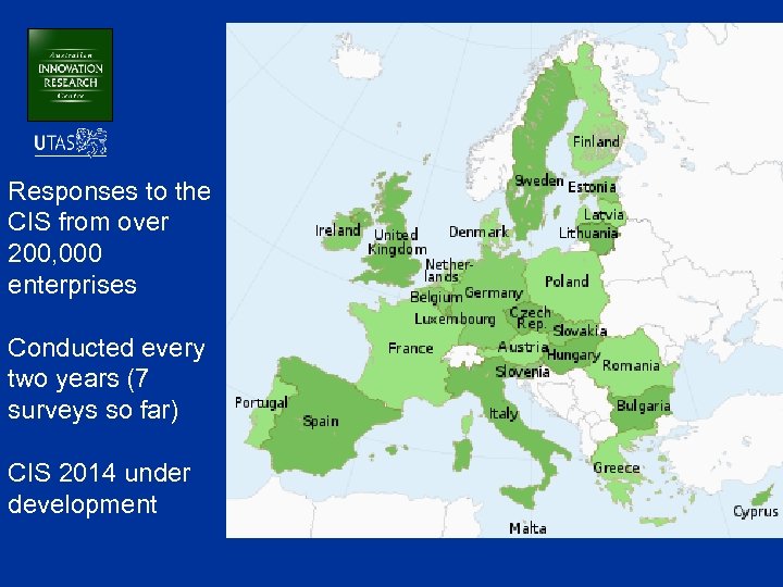 Responses to the CIS from over 200, 000 enterprises Conducted every two years (7