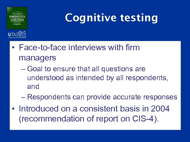 Cognitive testing • Face-to-face interviews with firm managers – Goal to ensure that all