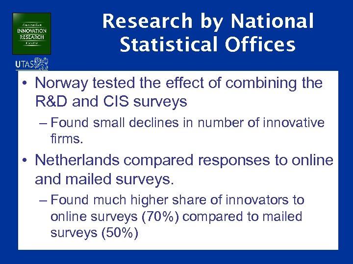 Research by National Statistical Offices • Norway tested the effect of combining the R&D
