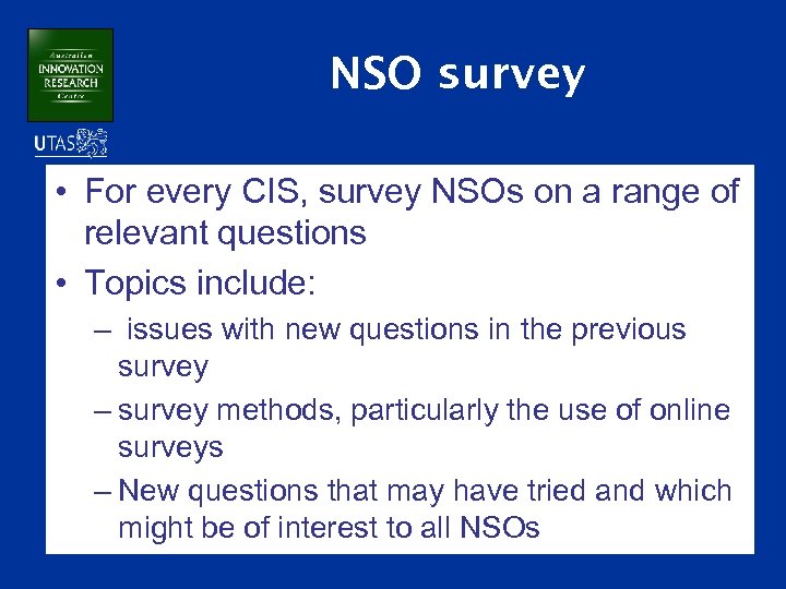 NSO survey • For every CIS, survey NSOs on a range of relevant questions