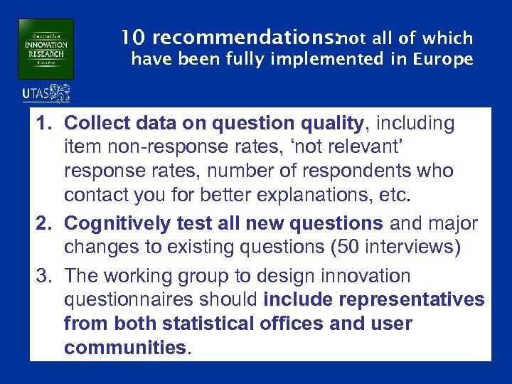 10 recommendations: not all of which have been fully implemented in Europe 1. Collect