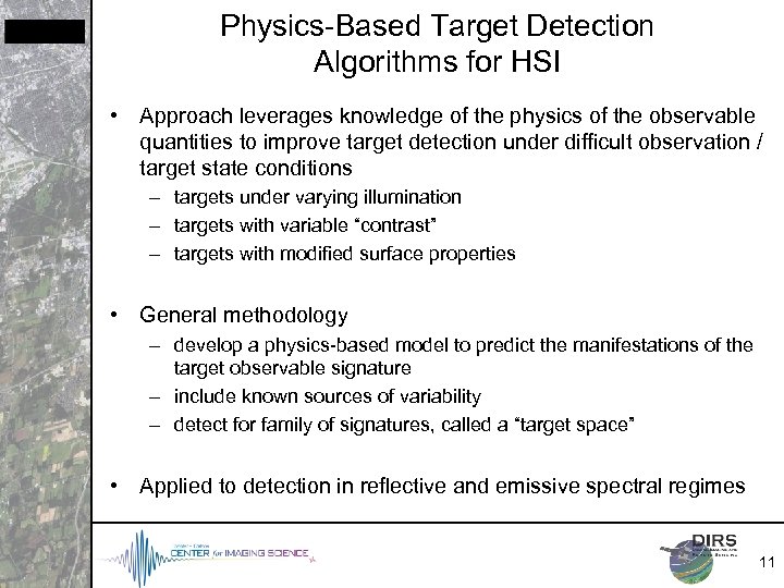 Physics-Based Target Detection Algorithms for HSI • Approach leverages knowledge of the physics of