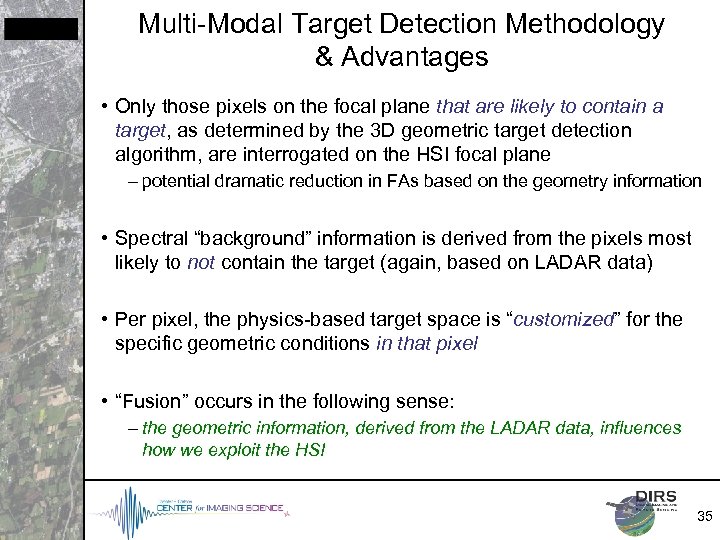 Multi-Modal Target Detection Methodology & Advantages • Only those pixels on the focal plane