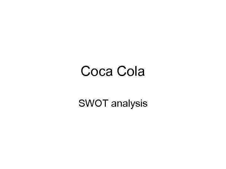 Coca Cola SWOT analysis 