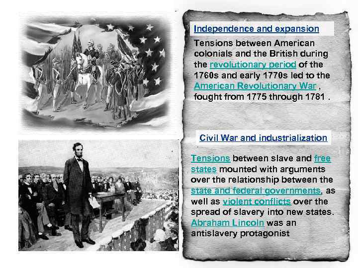 Independence and expansion Tensions between American colonials and the British during the revolutionary period