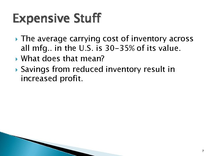 Expensive Stuff The average carrying cost of inventory across all mfg. . in the